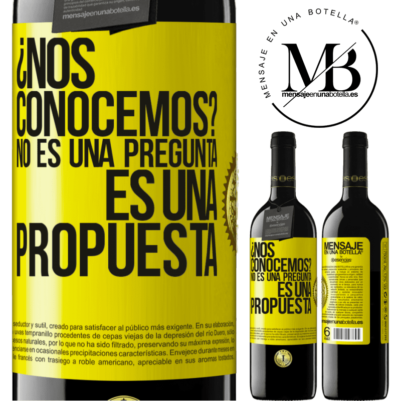 39,95 € Envío gratis | Vino Tinto Edición RED MBE Reserva ¿Nos conocemos? No es una pregunta, es una propuesta Etiqueta Amarilla. Etiqueta personalizable Reserva 12 Meses Cosecha 2016 Tempranillo