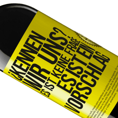 Einzigartige und Persönliche Ausdrücke. «Kennen wir uns? Es ist keine Frage, es ist ein Vorschlag» RED Ausgabe MBE Reserve