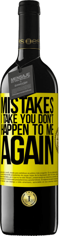 39,95 € Free Shipping | Red Wine RED Edition MBE Reserve Mistakes I take you don't happen to me again Yellow Label. Customizable label Reserve 12 Months Harvest 2015 Tempranillo