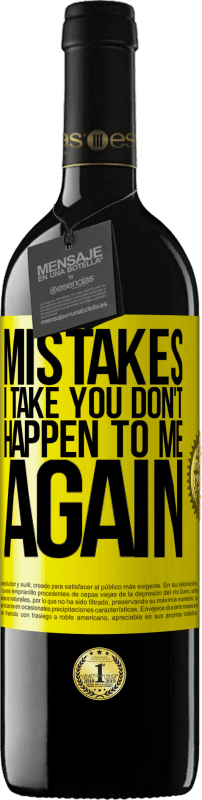 39,95 € Free Shipping | Red Wine RED Edition MBE Reserve Mistakes I take you don't happen to me again Yellow Label. Customizable label Reserve 12 Months Harvest 2016 Tempranillo