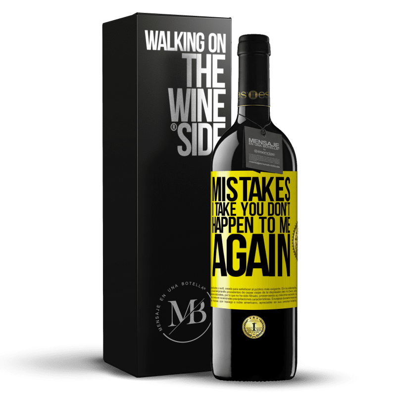 39,95 € Free Shipping | Red Wine RED Edition MBE Reserve Mistakes I take you don't happen to me again Yellow Label. Customizable label Reserve 12 Months Harvest 2014 Tempranillo