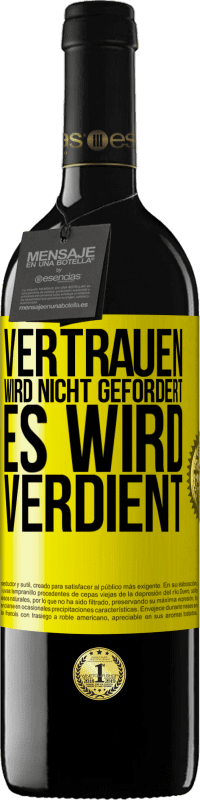 39,95 € | Rotwein RED Ausgabe MBE Reserve Vertrauen wird nicht gefordert, es wird verdient Gelbes Etikett. Anpassbares Etikett Reserve 12 Monate Ernte 2015 Tempranillo