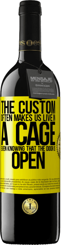 «The custom often makes us live in a cage even knowing that the door is open» RED Edition MBE Reserve