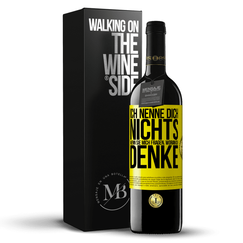 39,95 € Kostenloser Versand | Rotwein RED Ausgabe MBE Reserve Ich nenne dich nichts, wenn sie mich fragen, woran ich denke Gelbes Etikett. Anpassbares Etikett Reserve 12 Monate Ernte 2015 Tempranillo