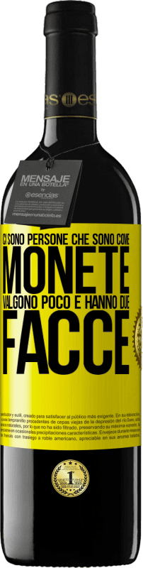 39,95 € | Vino rosso Edizione RED MBE Riserva Ci sono persone che sono come monete. Valgono poco e hanno due facce Etichetta Gialla. Etichetta personalizzabile Riserva 12 Mesi Raccogliere 2015 Tempranillo