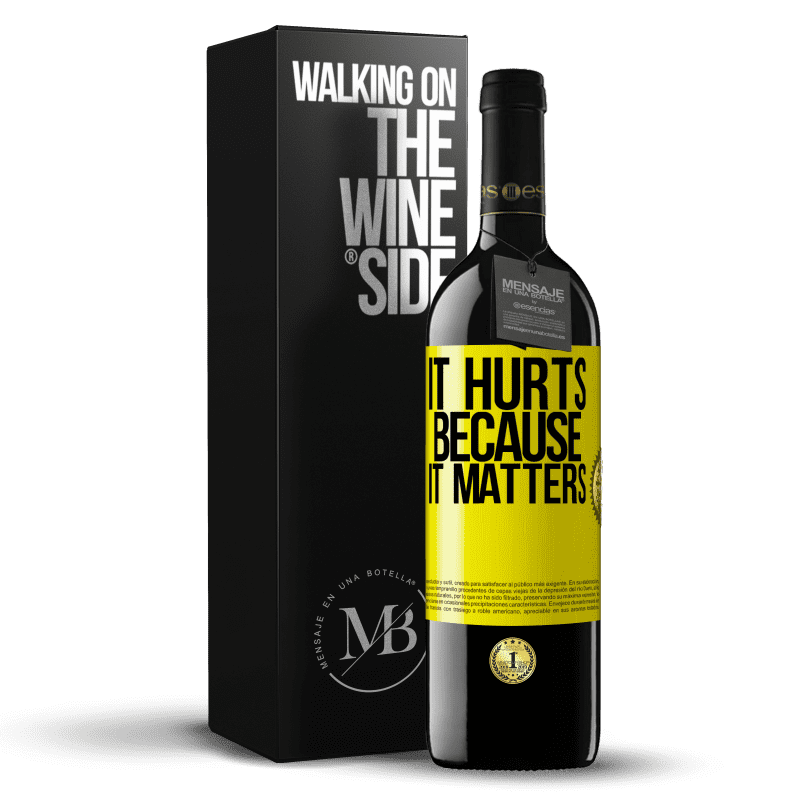 39,95 € Free Shipping | Red Wine RED Edition MBE Reserve It hurts because it matters Yellow Label. Customizable label Reserve 12 Months Harvest 2014 Tempranillo