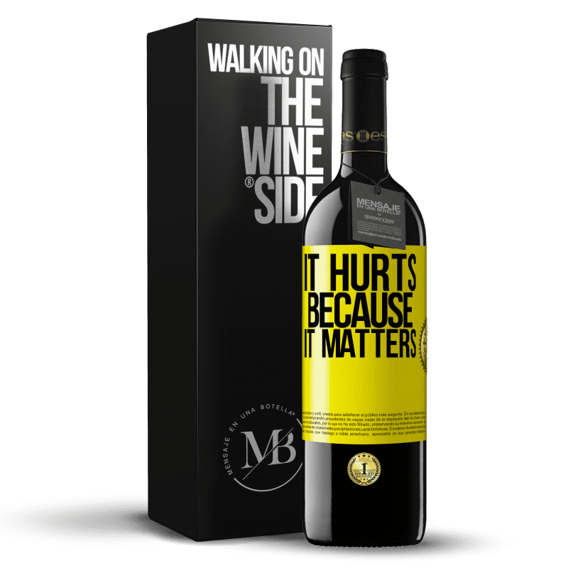 39,95 € Free Shipping | Red Wine RED Edition MBE Reserve It hurts because it matters Yellow Label. Customizable label Reserve 12 Months Harvest 2015 Tempranillo