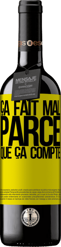 39,95 € | Vin rouge Édition RED MBE Réserve Ça fait mal parce que ça compte Étiquette Jaune. Étiquette personnalisable Réserve 12 Mois Récolte 2016 Tempranillo