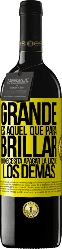 39,95 € | Vino Tinto Edición RED MBE Reserva Grande es aquel que para brillar no necesita apagar la luz de los demás Etiqueta Amarilla. Etiqueta personalizable Reserva 12 Meses Cosecha 2016 Tempranillo