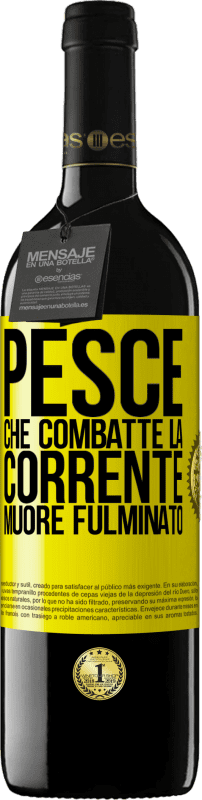 39,95 € Spedizione Gratuita | Vino rosso Edizione RED MBE Riserva Pesce che combatte la corrente, muore fulminato Etichetta Gialla. Etichetta personalizzabile Riserva 12 Mesi Raccogliere 2016 Tempranillo