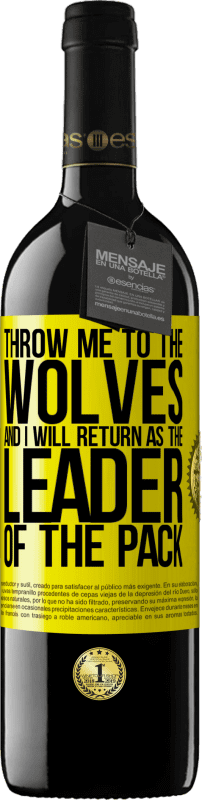 «бросай меня к волкам и я вернусь как лидер стаи» Издание RED MBE Бронировать
