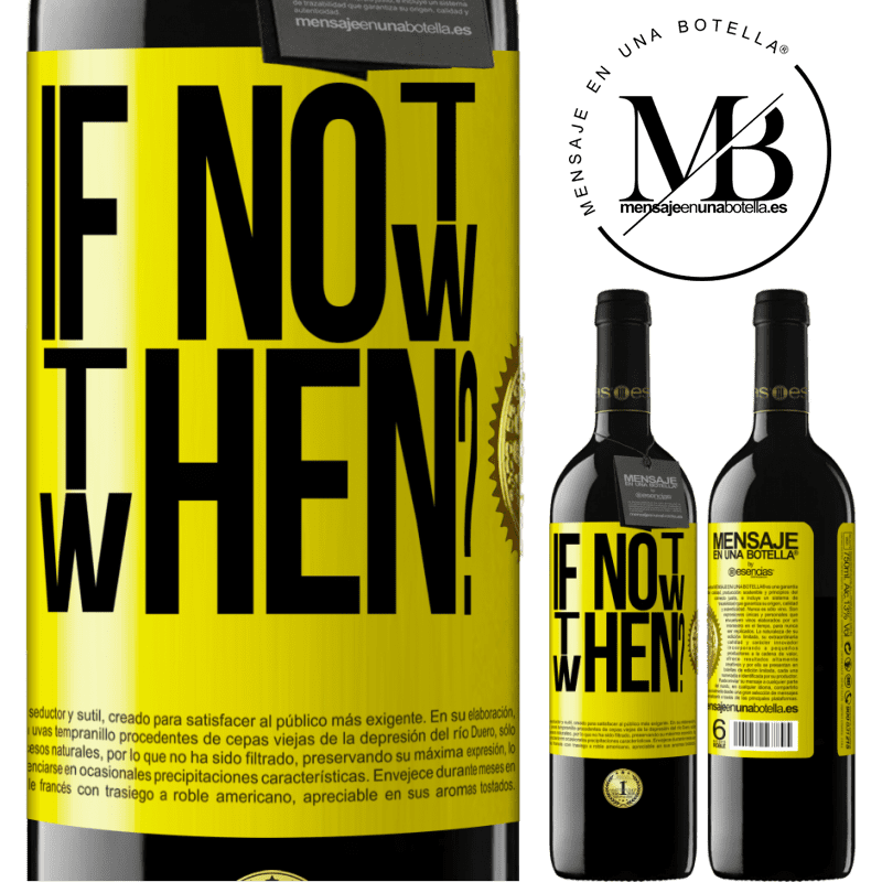 24,95 € Free Shipping | Red Wine RED Edition Crianza 6 Months If Not Now, then When? Yellow Label. Customizable label Aging in oak barrels 6 Months Harvest 2019 Tempranillo