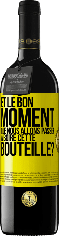 39,95 € | Vin rouge Édition RED MBE Réserve et le bon moment que nous allons passer à boire cette bouteille? Étiquette Jaune. Étiquette personnalisable Réserve 12 Mois Récolte 2015 Tempranillo