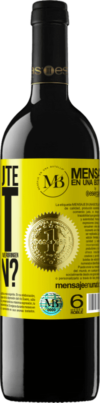 «Und der schöne Moment, den wir mit dem Trinken dieser Flasche verbringen werden?» RED Ausgabe MBE Reserve