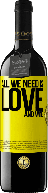 39,95 € | 红酒 RED版 MBE 预订 All we need is love and wine 黄色标签. 可自定义的标签 预订 12 个月 收成 2016 Tempranillo