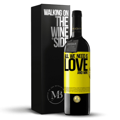 «All we need is love and wine» RED Edition MBE Reserve