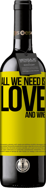 39,95 € | Vin rouge Édition RED MBE Réserve All we need is love and wine Étiquette Jaune. Étiquette personnalisable Réserve 12 Mois Récolte 2015 Tempranillo