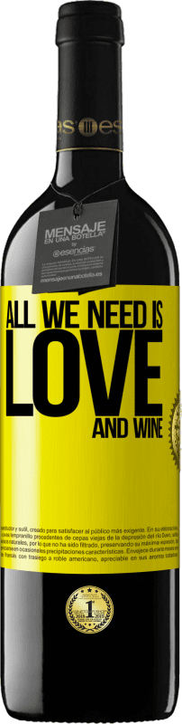 39,95 € Kostenloser Versand | Rotwein RED Ausgabe MBE Reserve All we need is love and wine Gelbes Etikett. Anpassbares Etikett Reserve 12 Monate Ernte 2014 Tempranillo