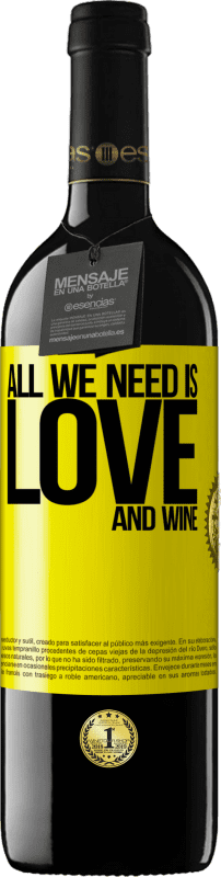 39,95 € | Rotwein RED Ausgabe MBE Reserve All we need is love and wine Gelbes Etikett. Anpassbares Etikett Reserve 12 Monate Ernte 2015 Tempranillo