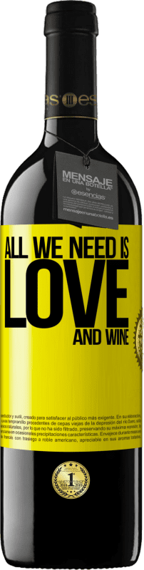 39,95 € Spedizione Gratuita | Vino rosso Edizione RED MBE Riserva All we need is love and wine Etichetta Gialla. Etichetta personalizzabile Riserva 12 Mesi Raccogliere 2014 Tempranillo