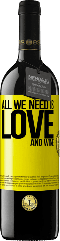 39,95 € | Vinho tinto Edição RED MBE Reserva All we need is love and wine Etiqueta Amarela. Etiqueta personalizável Reserva 12 Meses Colheita 2015 Tempranillo