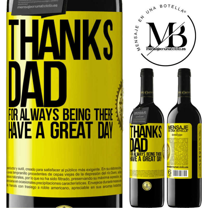 39,95 € Free Shipping | Red Wine RED Edition MBE Reserve Thanks dad, for always being there. Have a great day Yellow Label. Customizable label Reserve 12 Months Harvest 2015 Tempranillo