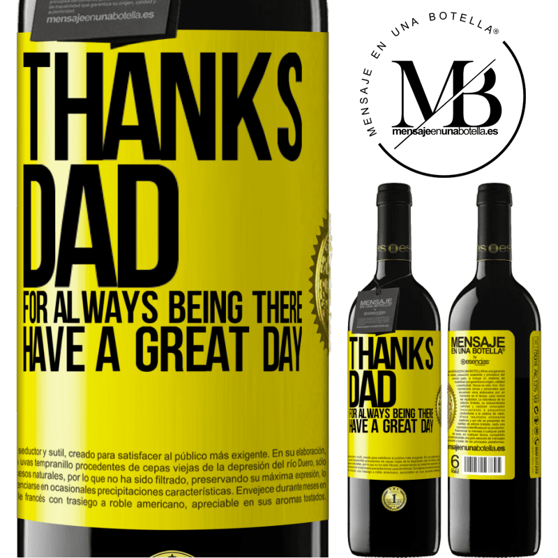 39,95 € Free Shipping | Red Wine RED Edition MBE Reserve Thanks dad, for always being there. Have a great day Yellow Label. Customizable label Reserve 12 Months Harvest 2016 Tempranillo