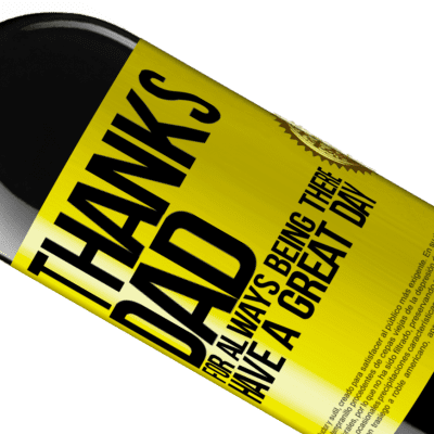 Unique & Personal Expressions. «Thanks dad, for always being there. Have a great day» RED Edition MBE Reserve