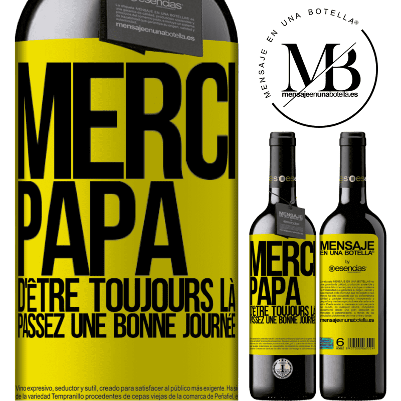«Merci papa d'être toujours là. Passe une bonne journée» Édition RED MBE Réserve