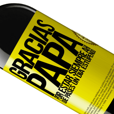Expresiones Únicas y Personales. «Gracias papá, por estar siempre ahí. Que pases un día estupendo» Edición RED MBE Reserva