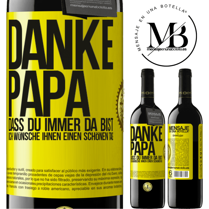 39,95 € Kostenloser Versand | Rotwein RED Ausgabe MBE Reserve Danke, Papa, dass du immer da bist. Ich wünsche dir einen schönen Tag Gelbes Etikett. Anpassbares Etikett Reserve 12 Monate Ernte 2016 Tempranillo