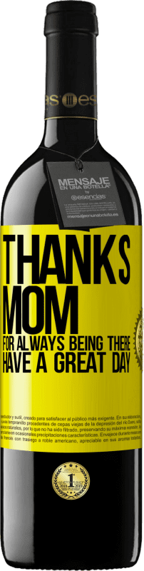 39,95 € Бесплатная доставка | Красное вино Издание RED MBE Бронировать Спасибо маме, что всегда был там. Хорошего дня Желтая этикетка. Настраиваемая этикетка Бронировать 12 Месяцы Урожай 2016 Tempranillo