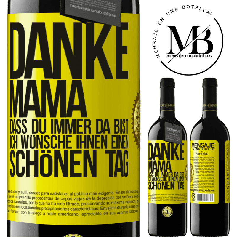 39,95 € Kostenloser Versand | Rotwein RED Ausgabe MBE Reserve Danke, Mama, dass du immer da bist. Ich wünsche dir einen schönen Tag Gelbes Etikett. Anpassbares Etikett Reserve 12 Monate Ernte 2014 Tempranillo