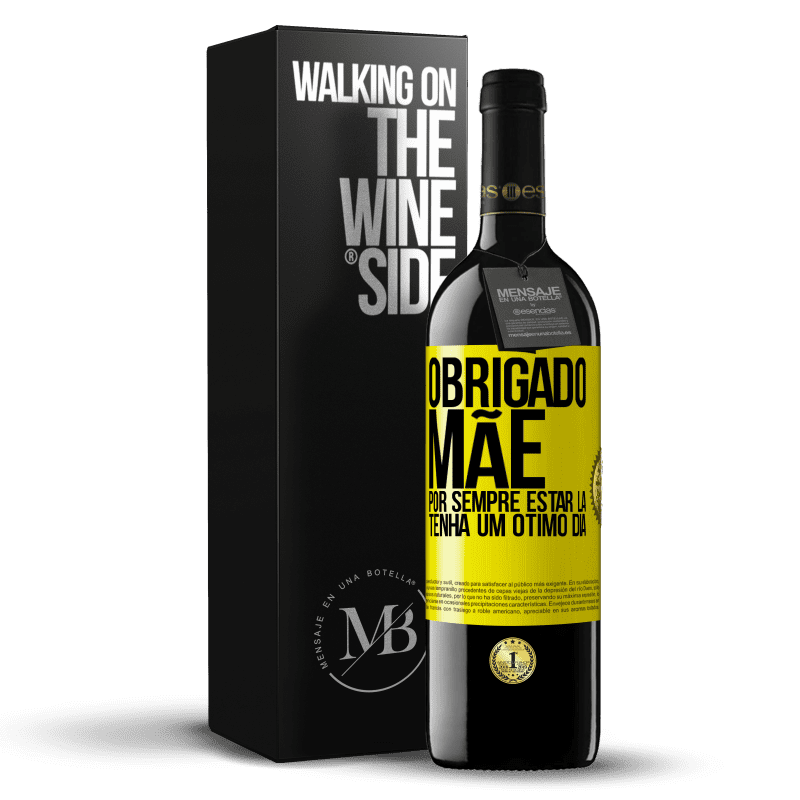 39,95 € Envio grátis | Vinho tinto Edição RED MBE Reserva Obrigado mãe, por sempre estar lá. Tenha um ótimo dia Etiqueta Amarela. Etiqueta personalizável Reserva 12 Meses Colheita 2015 Tempranillo