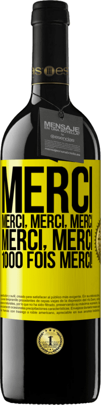 «Merci Merci, Merci, Merci Merci, Merci 1000 fois Merci!» Édition RED MBE Réserve