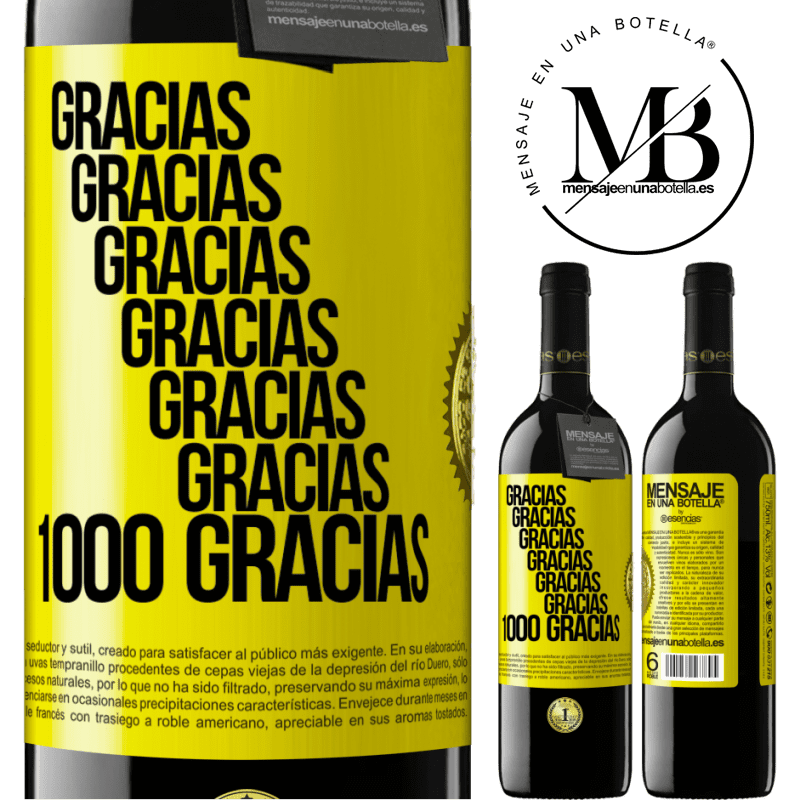 39,95 € Envío gratis | Vino Tinto Edición RED MBE Reserva Gracias, Gracias, Gracias, Gracias, Gracias, Gracias 1000 Gracias! Etiqueta Amarilla. Etiqueta personalizable Reserva 12 Meses Cosecha 2014 Tempranillo