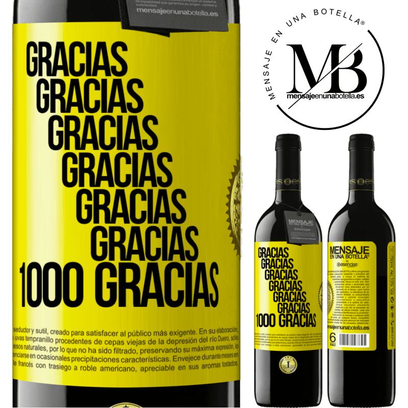 39,95 € Envío gratis | Vino Tinto Edición RED MBE Reserva Gracias, Gracias, Gracias, Gracias, Gracias, Gracias 1000 Gracias! Etiqueta Amarilla. Etiqueta personalizable Reserva 12 Meses Cosecha 2016 Tempranillo