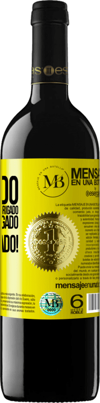 «Obrigado, obrigado, obrigado, obrigado, obrigado, obrigado 1000 obrigado!» Edição RED MBE Reserva