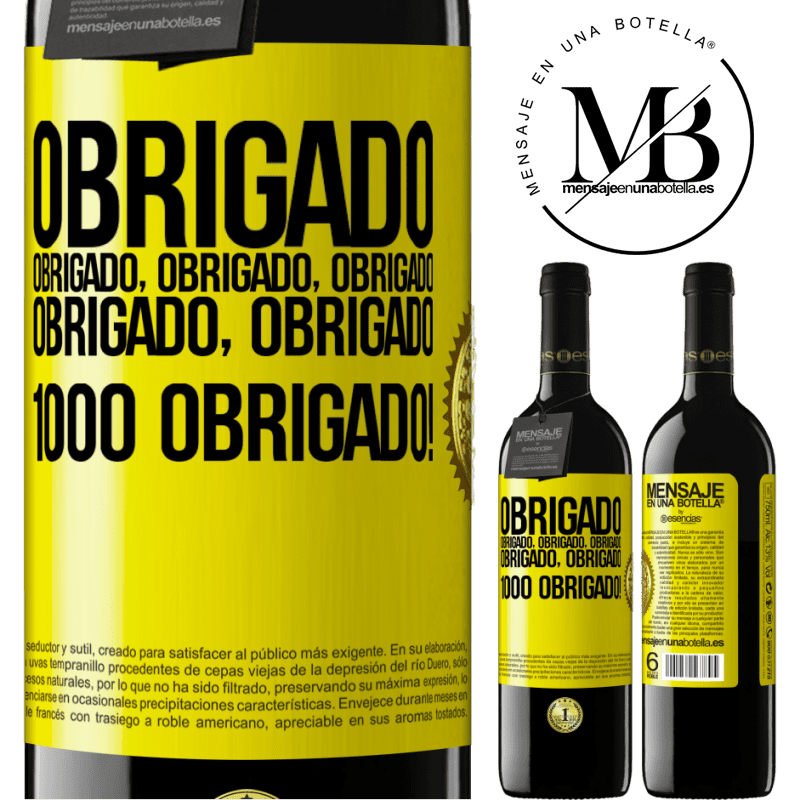 39,95 € Envio grátis | Vinho tinto Edição RED MBE Reserva Obrigado, obrigado, obrigado, obrigado, obrigado, obrigado 1000 obrigado! Etiqueta Amarela. Etiqueta personalizável Reserva 12 Meses Colheita 2014 Tempranillo