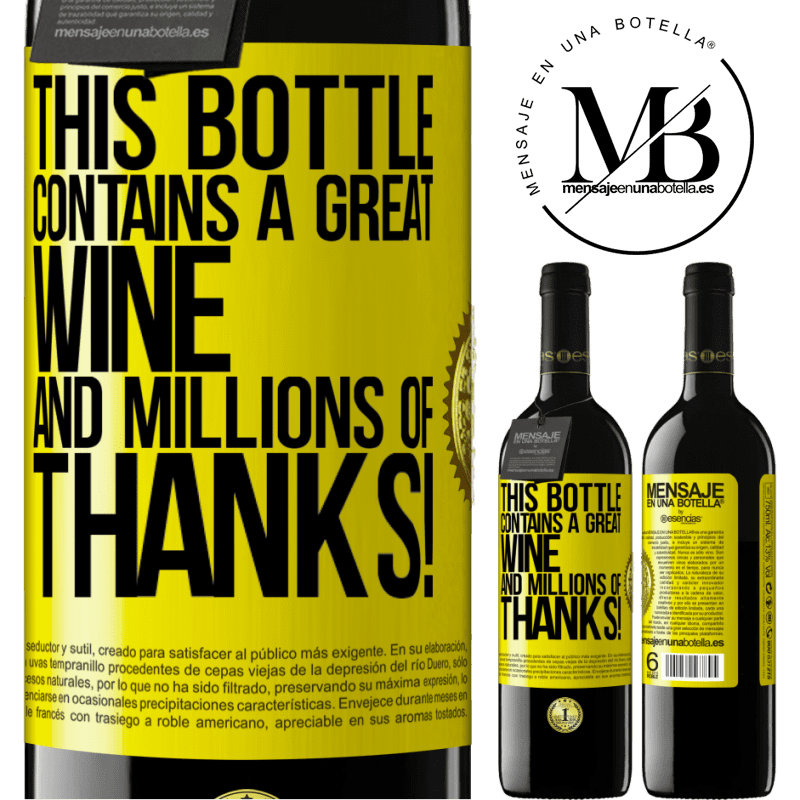 39,95 € Free Shipping | Red Wine RED Edition MBE Reserve This bottle contains a great wine and millions of THANKS! Yellow Label. Customizable label Reserve 12 Months Harvest 2014 Tempranillo