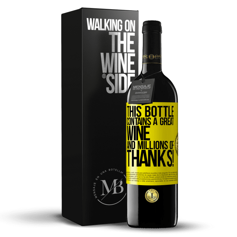 39,95 € Free Shipping | Red Wine RED Edition MBE Reserve This bottle contains a great wine and millions of THANKS! Yellow Label. Customizable label Reserve 12 Months Harvest 2014 Tempranillo