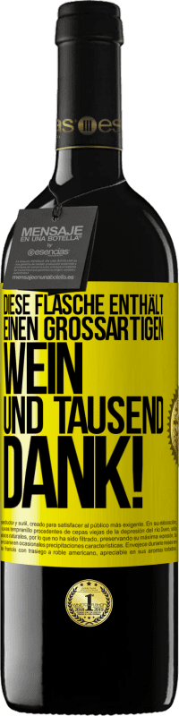 «Diese Flasche enthält einen großartigen Wein und tausend DANK!» RED Ausgabe MBE Reserve