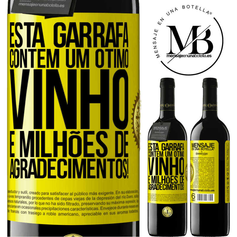 39,95 € Envio grátis | Vinho tinto Edição RED MBE Reserva Esta garrafa contém um ótimo vinho e milhões de AGRADECIMENTOS! Etiqueta Amarela. Etiqueta personalizável Reserva 12 Meses Colheita 2016 Tempranillo