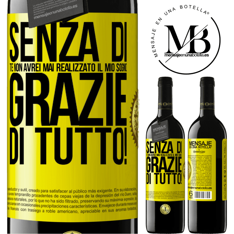 39,95 € Spedizione Gratuita | Vino rosso Edizione RED MBE Riserva Senza di te non avrei mai realizzato il mio sogno. Grazie di tutto! Etichetta Gialla. Etichetta personalizzabile Riserva 12 Mesi Raccogliere 2014 Tempranillo