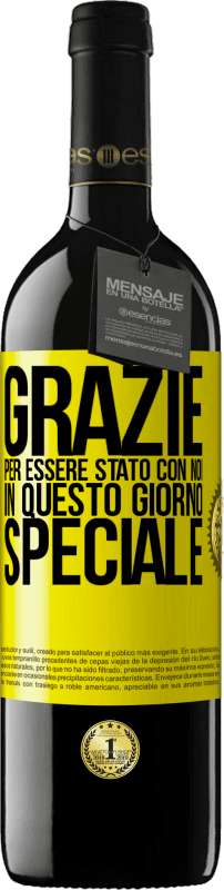 39,95 € | Vino rosso Edizione RED MBE Riserva Grazie per essere stato con noi in questo giorno speciale Etichetta Gialla. Etichetta personalizzabile Riserva 12 Mesi Raccogliere 2014 Tempranillo