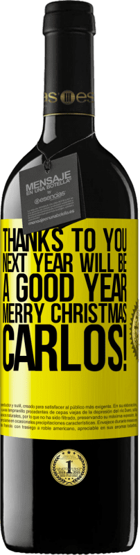 39,95 € | 赤ワイン REDエディション MBE 予約する 来年はありがとうございました。メリークリスマス、カルロス！ 黄色のラベル. カスタマイズ可能なラベル 予約する 12 月 収穫 2014 Tempranillo