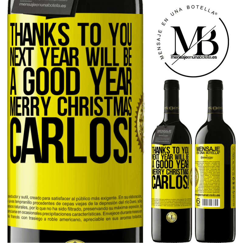 39,95 € Free Shipping | Red Wine RED Edition MBE Reserve Thanks to you next year will be a good year. Merry Christmas, Carlos! Yellow Label. Customizable label Reserve 12 Months Harvest 2014 Tempranillo