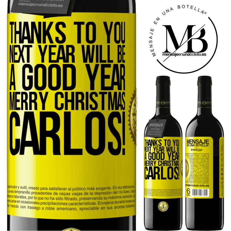 39,95 € Free Shipping | Red Wine RED Edition MBE Reserve Thanks to you next year will be a good year. Merry Christmas, Carlos! Yellow Label. Customizable label Reserve 12 Months Harvest 2016 Tempranillo
