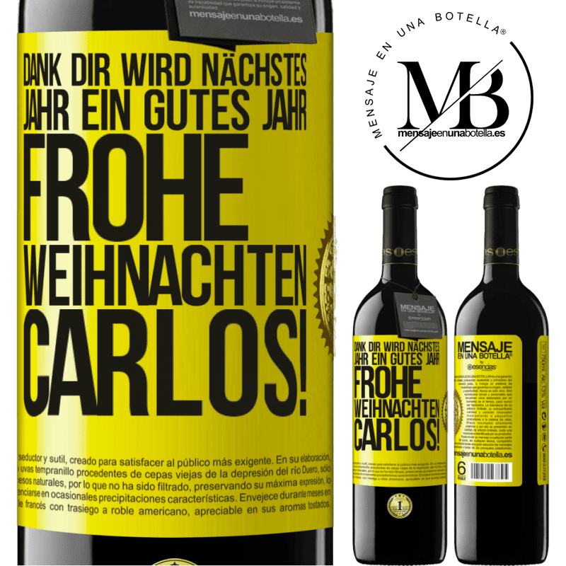 39,95 € Kostenloser Versand | Rotwein RED Ausgabe MBE Reserve Dank dir wird nächstes Jahr ein gutes Jahr. Frohe Weihnachten Carlos! Gelbes Etikett. Anpassbares Etikett Reserve 12 Monate Ernte 2014 Tempranillo