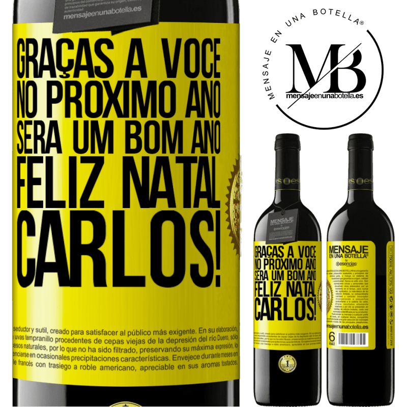 39,95 € Envio grátis | Vinho tinto Edição RED MBE Reserva Graças a você no próximo ano será um bom ano. Feliz Natal, Carlos! Etiqueta Amarela. Etiqueta personalizável Reserva 12 Meses Colheita 2014 Tempranillo